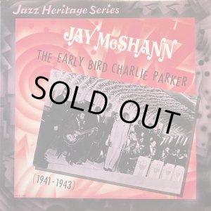 画像: 米MCA チャーリー・パーカー/JAY McSHANN - THE EARLY BIRD CHARLIE PARKER