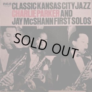 画像: RCA チャーリー・パーカー CHARLIE PARKER, JAY McSHANN／Classic Kansas City Jazz